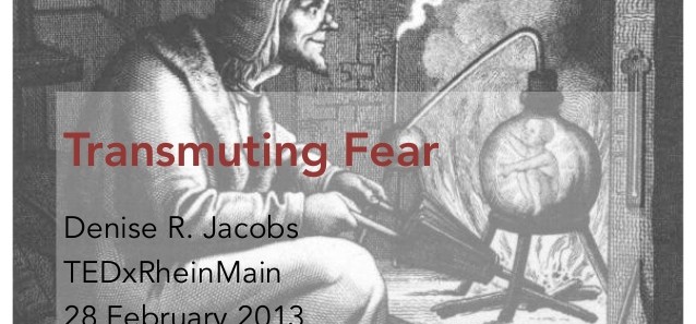 Transmuting Fear @ TEDxRheinMain 2013