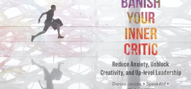 SpeakAid 2020: Banish Your Inner Critic: Reduce Anxiety and Unblock Creativity